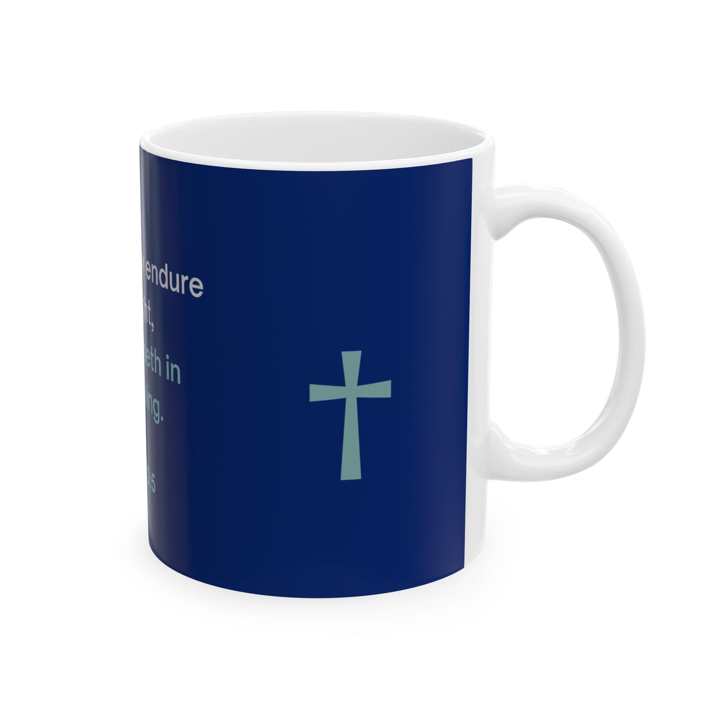 Weeping May Endure Scripture Mug | Psalm 30:5