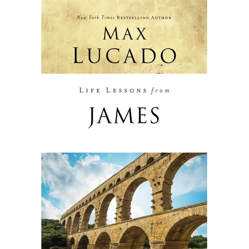 Life Lessons from James: Practical Wisdom