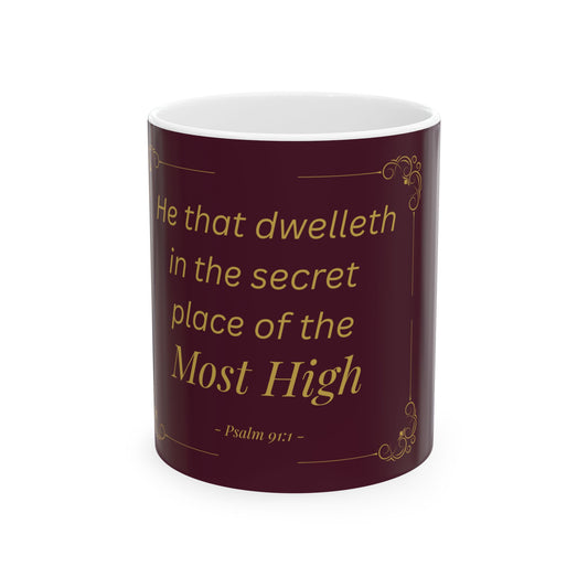 He That Dwelleth — Inspirational Scripture Mug (11oz/15oz) Burgundy | Playfair Display