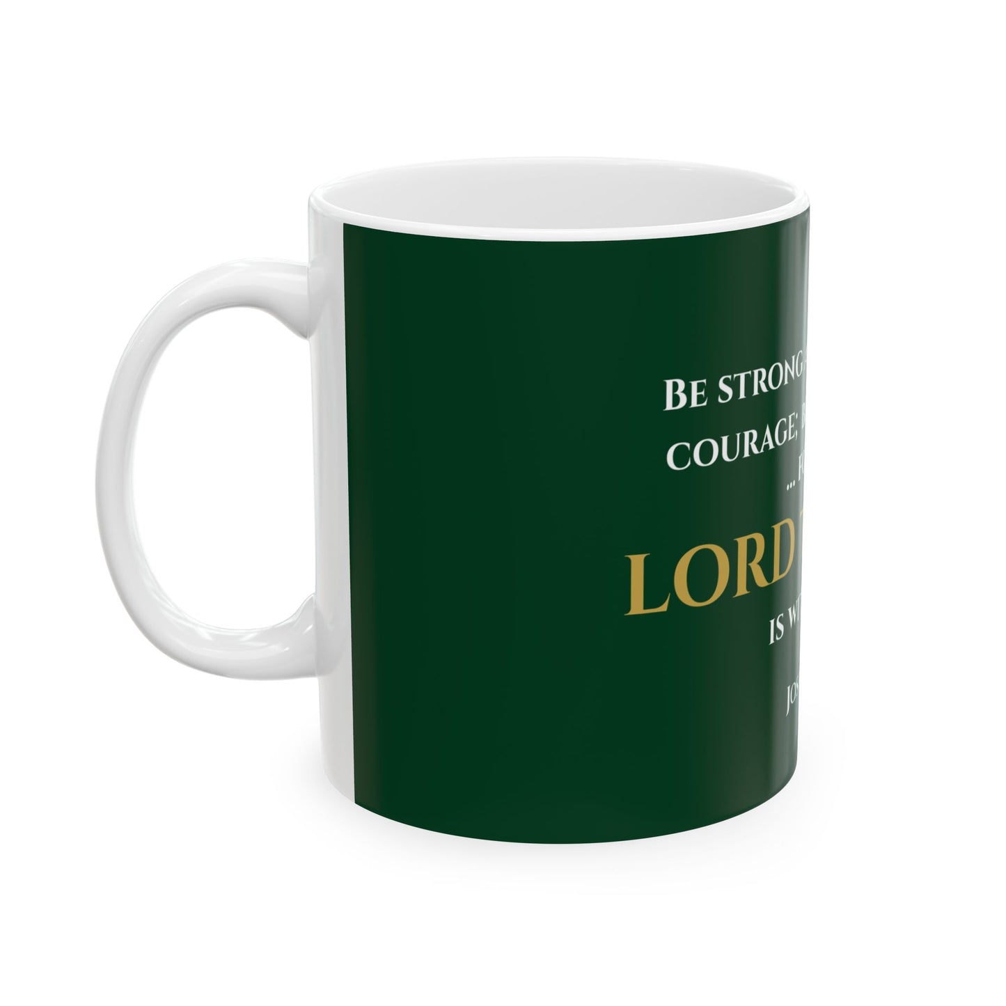 Be Strong and Courageous Scripture Mug | Joshua 1:9 | Legacy Emerald with White & Gold Lettering