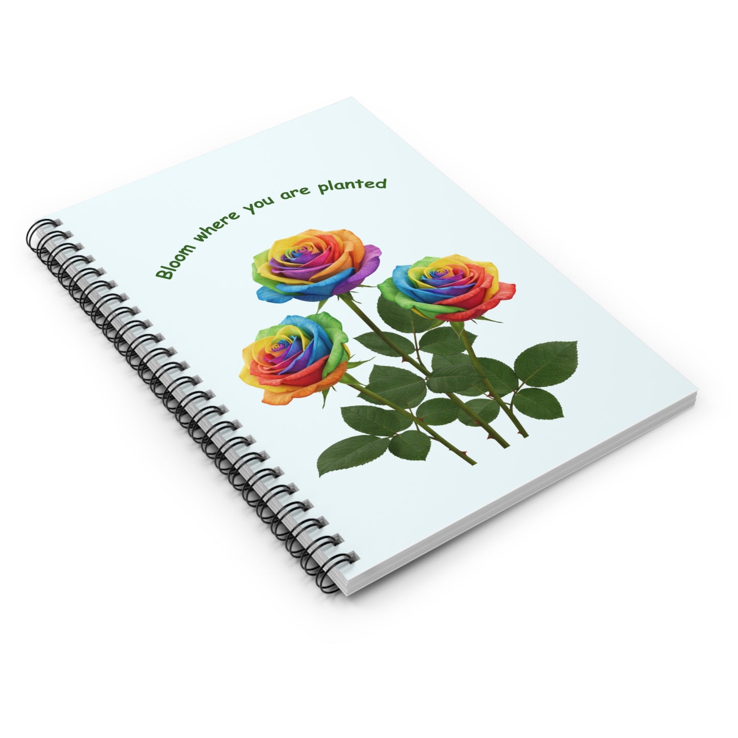Bloom Where You Are Planted Spiral Notebook — 118 Ruled Pages