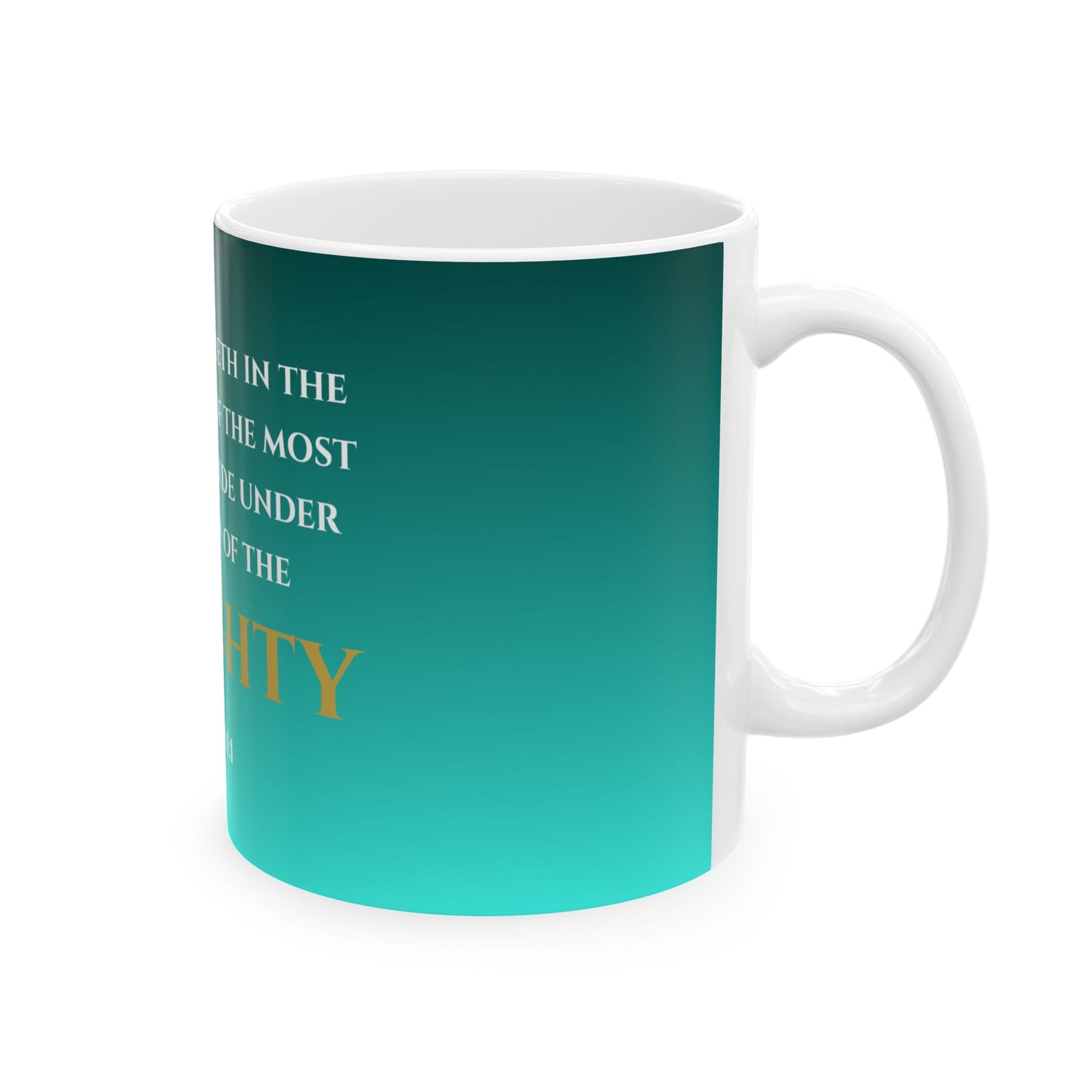 He That Dwelleth Scripture Mug | Psalm 91:1 | Tranquil Tide with White & Gold Lettering