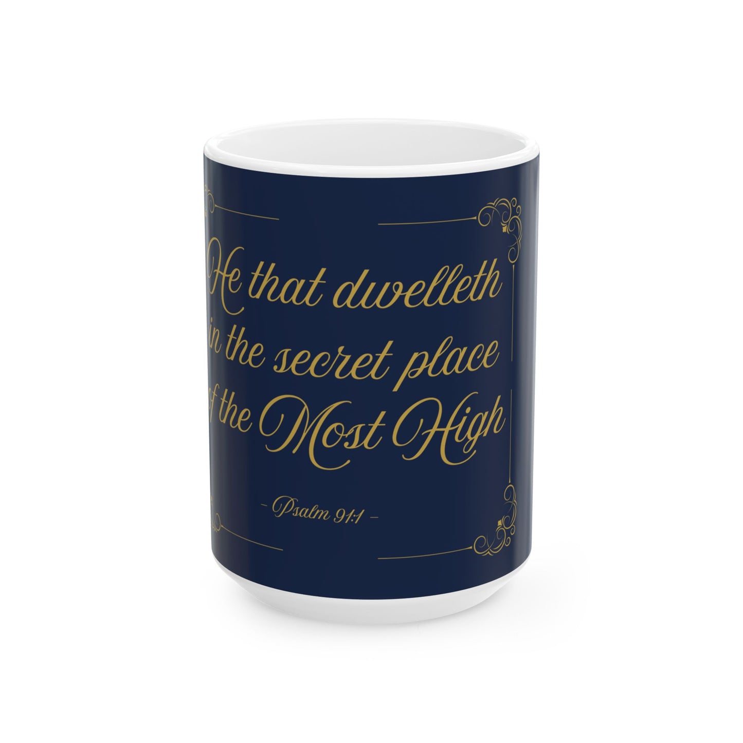 He That Dwelleth — Inspirational Scripture Mug (11oz/15oz) Navy