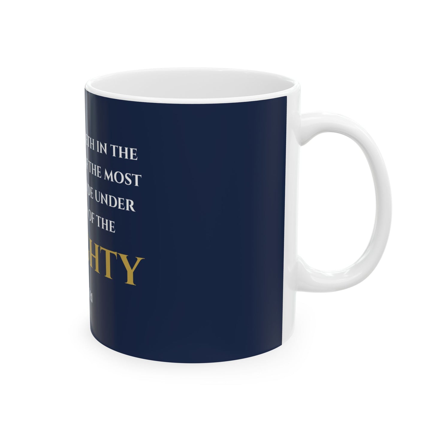 He That Dwelleth Scripture Mug | Psalm 91:1 | Faithful Midnight with White & Gold Lettering