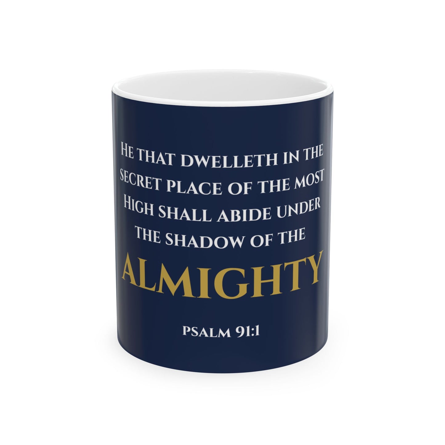 He That Dwelleth Scripture Mug | Psalm 91:1 | Faithful Midnight with White & Gold Lettering