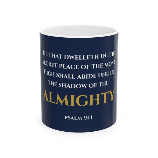 He That Dwelleth Scripture Mug | Psalm 91:1 | Faithful Midnight with White & Gold Lettering