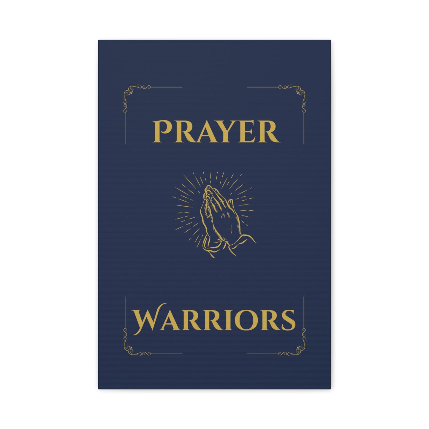 Prayer Warriors Canvas Wall Art — Faithful Midnight with Anointed Gold Text