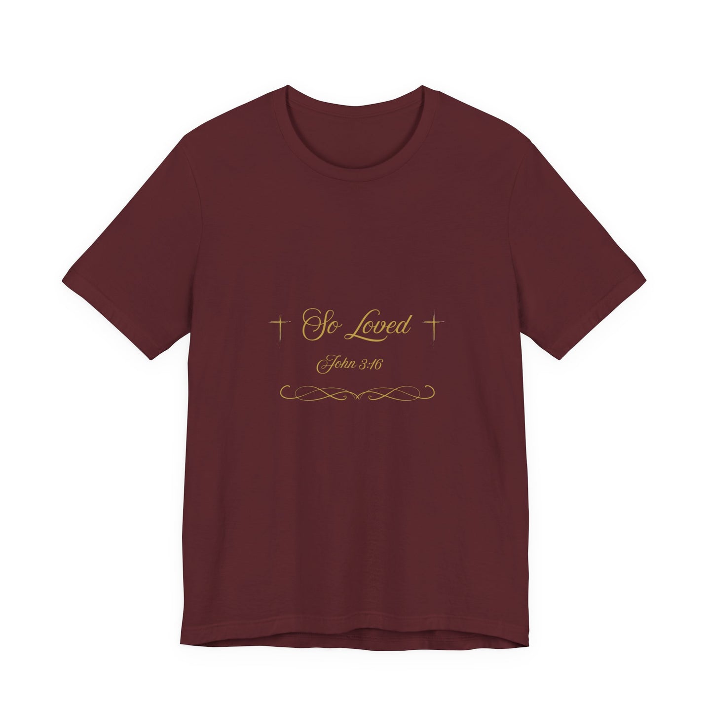 So Loved — John 3:16 Scripture T-Shirt