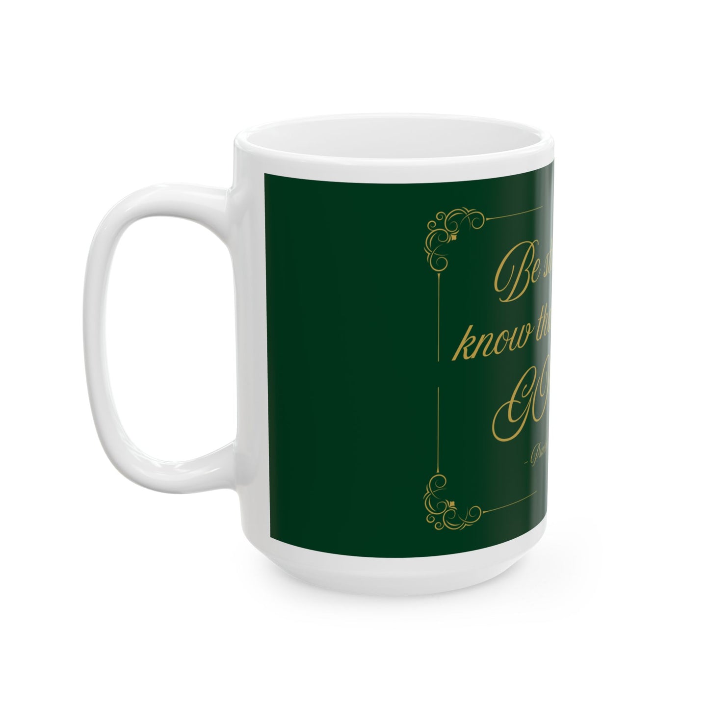 Be Still and Know — Inspirational Scripture Mug (11oz/15oz) Emerald Night