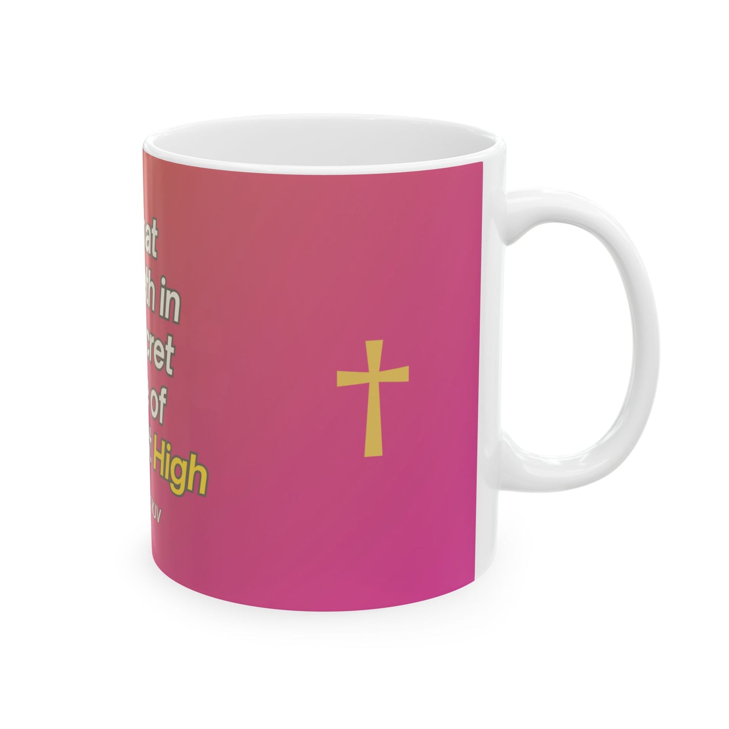 He That Dwelleth Scripture Mug | Psalm 91:1