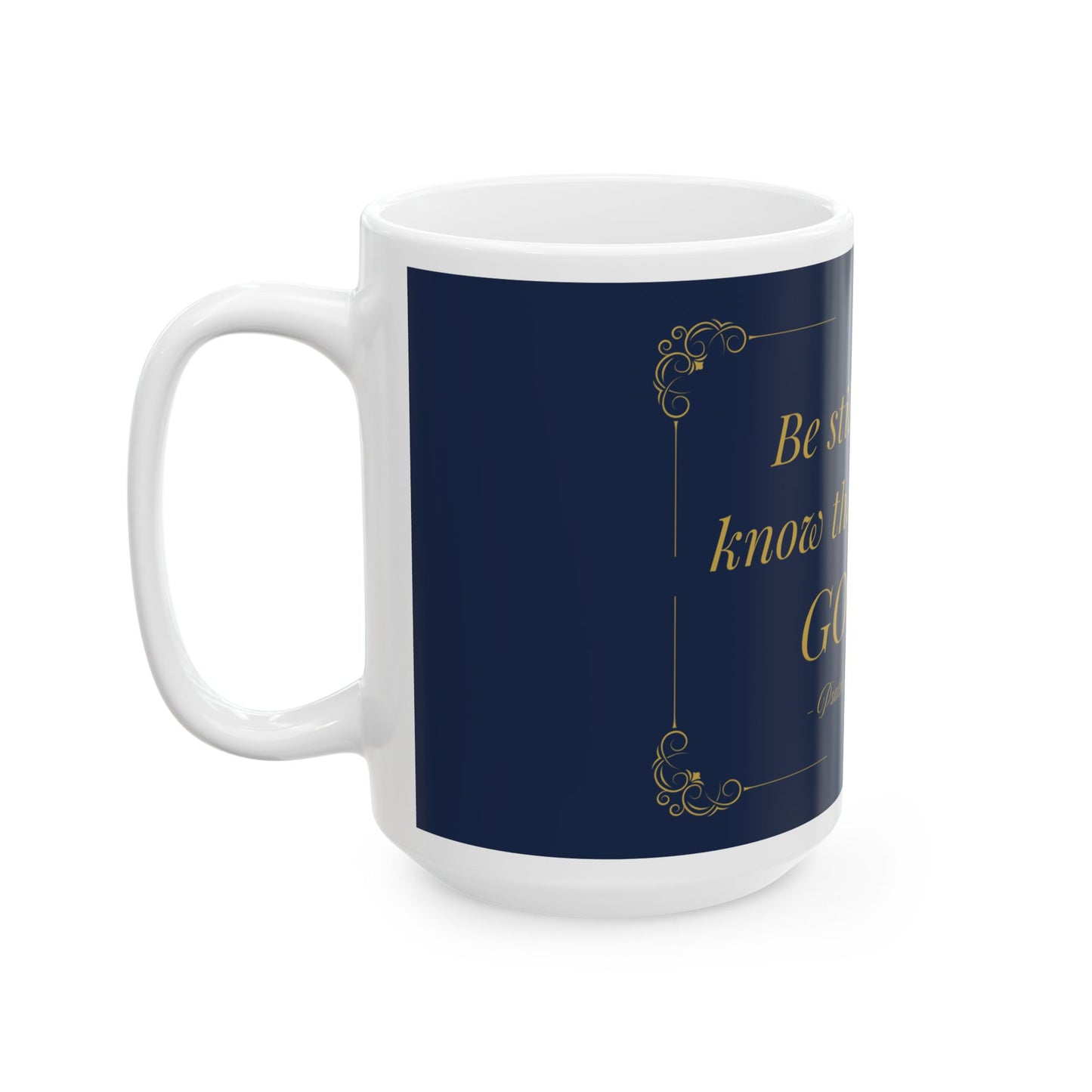 Be Still and Know — Inspirational Scripture Mug (11oz/15oz) Emerald Night | Playfair Display