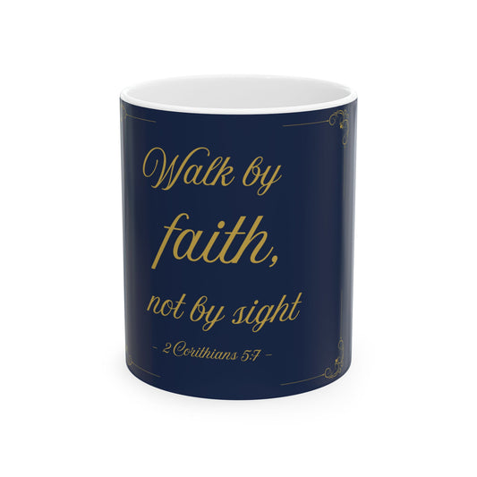 Walk by Faith — Inspirational Scripture Mug (11oz/15oz) Navy
