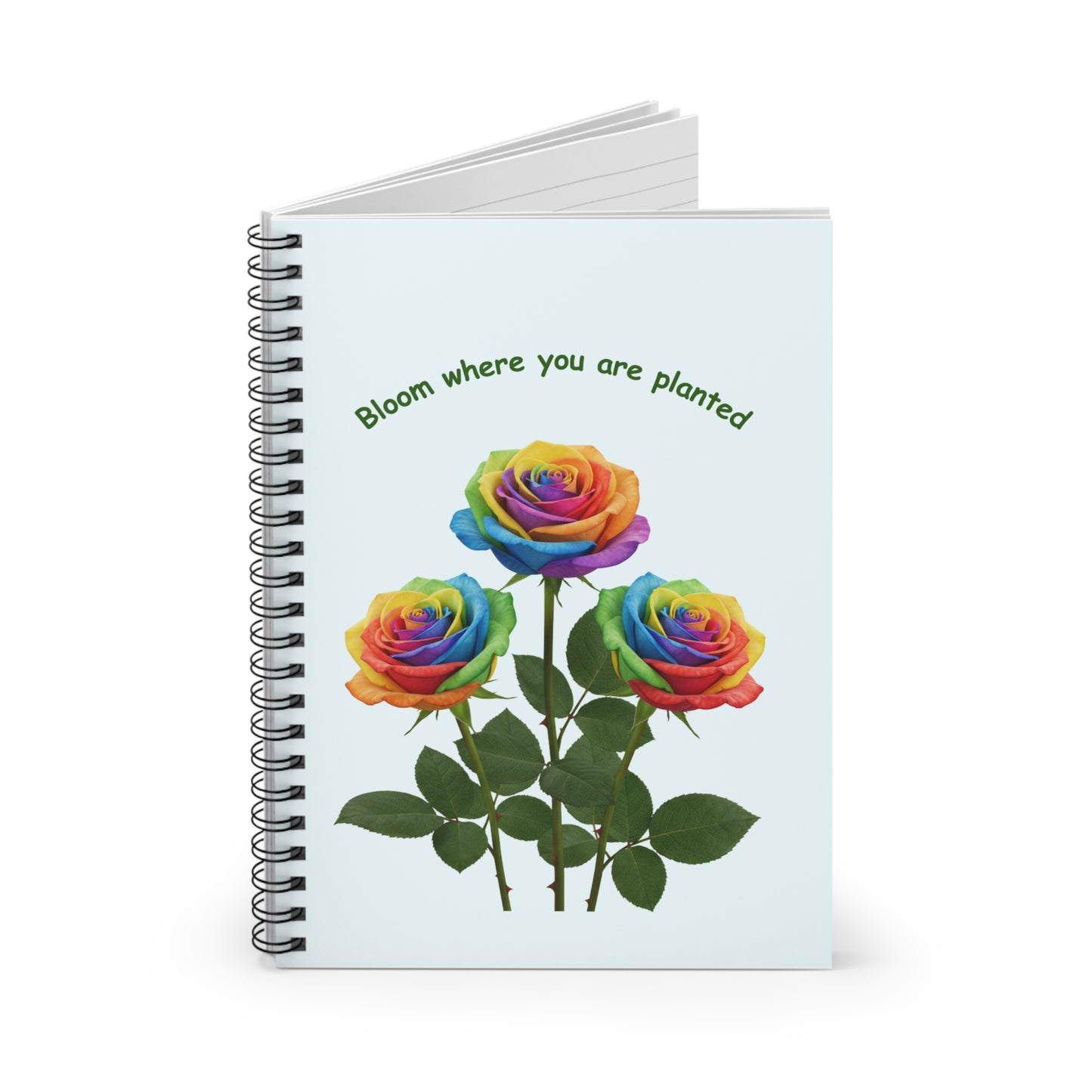 Bloom Where You Are Planted Spiral Notebook — 118 Ruled Pages
