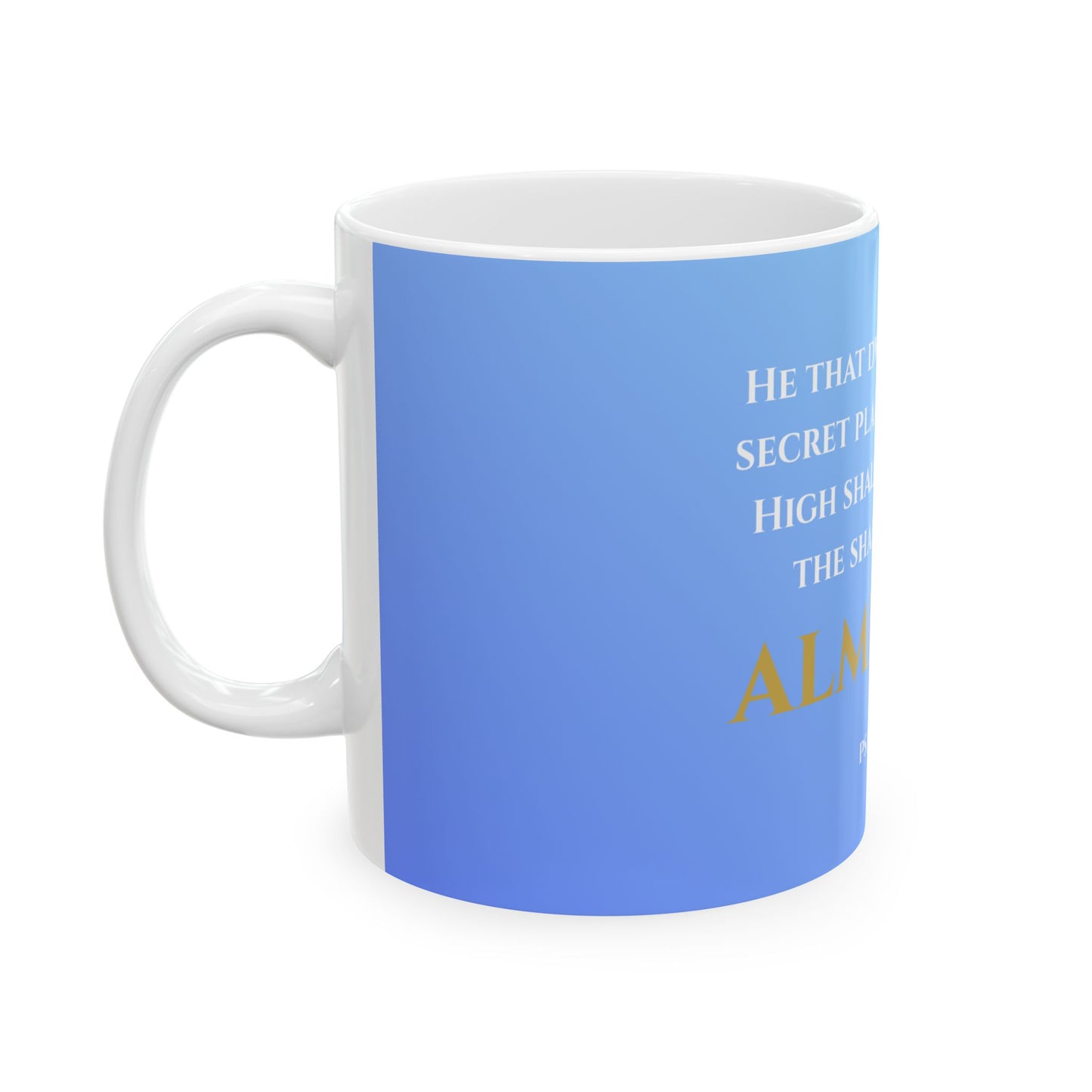 He That Dwelleth Scripture Mug | Psalm 91:1 | Heavenly Skies with White & Gold Lettering