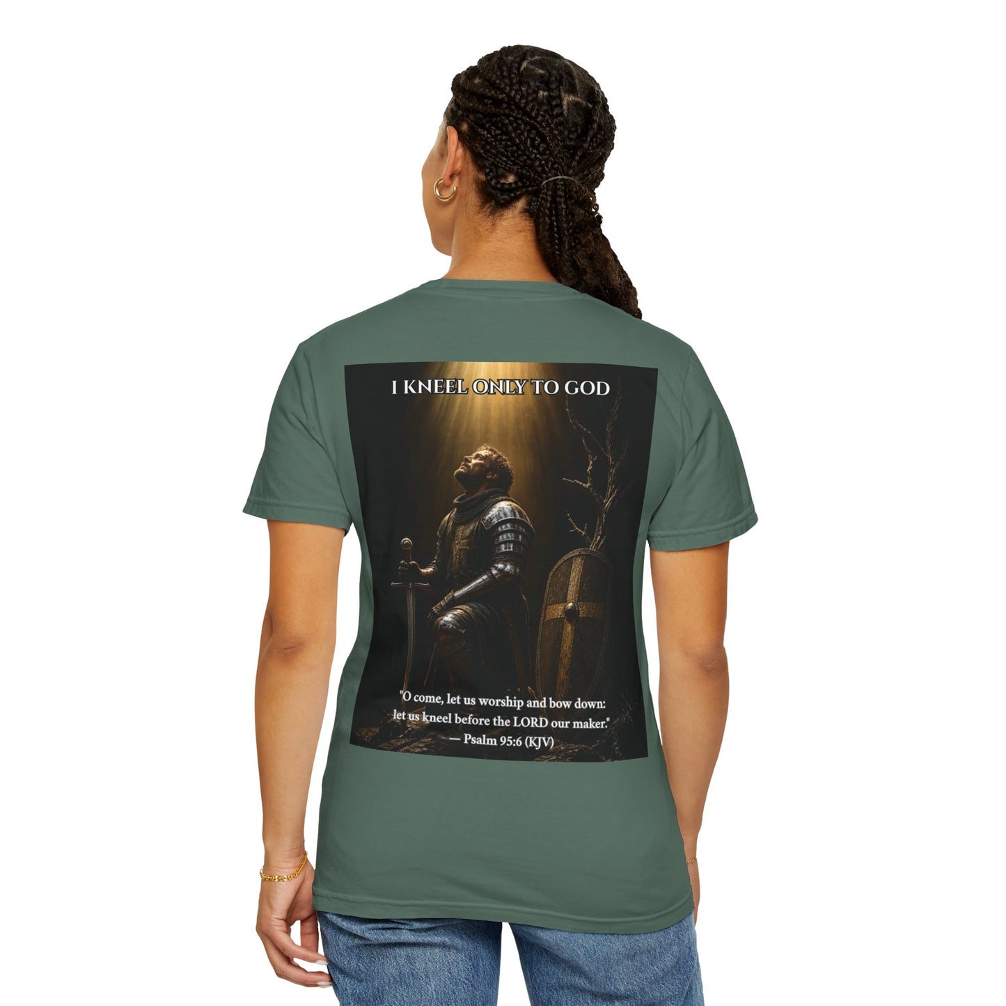 Person wearing I Kneel Only To God faith tee in Blue Spruce — back view showing kneeling knight design and Psalm 95:6 KJV