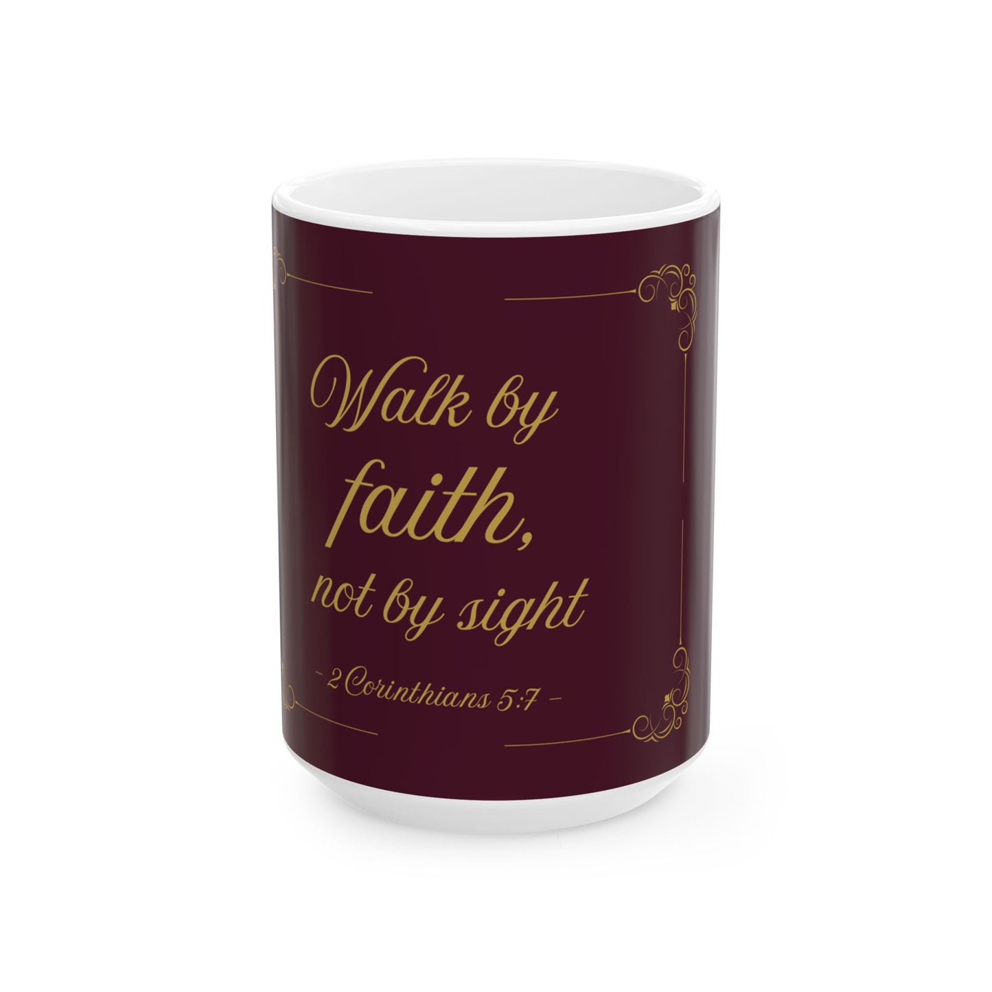 Walk by Faith — Inspirational Scripture Mug (11oz/15oz) Burgundy