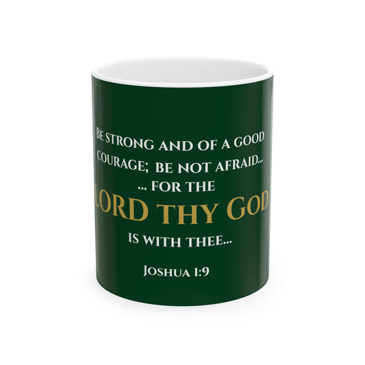 Be Strong and Courageous Scripture Mug | Joshua 1:9 | Legacy Emerald with White & Gold Lettering
