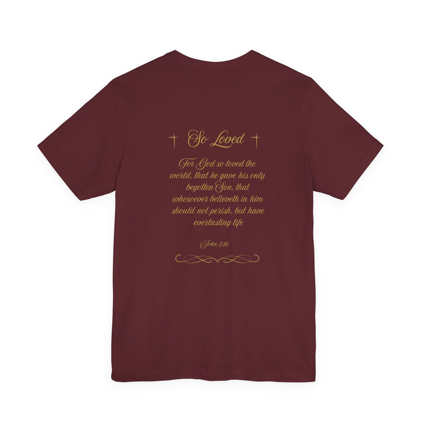 So Loved — John 3:16 Scripture T-Shirt