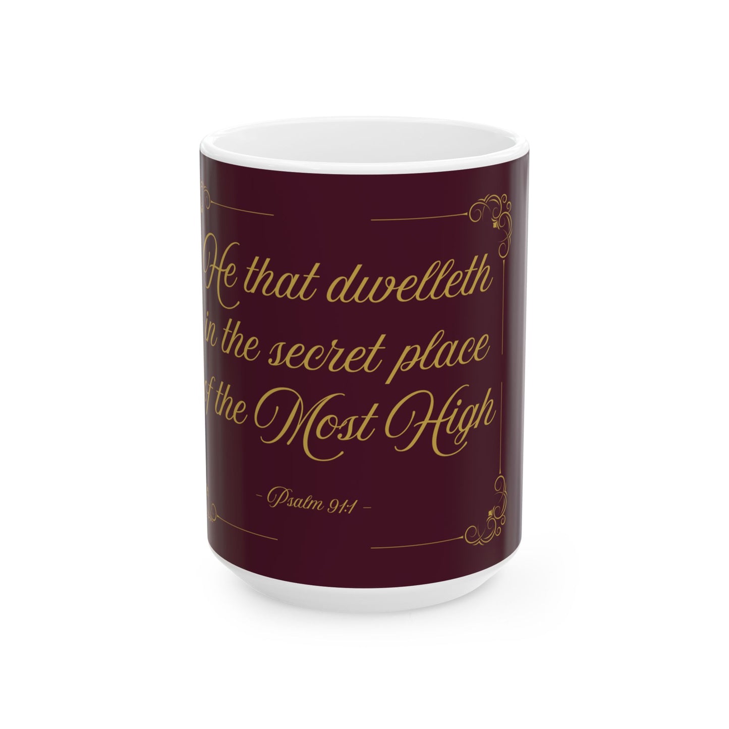 He That Dwelleth — Inspirational Scripture Mug (11oz/15oz) Burgundy