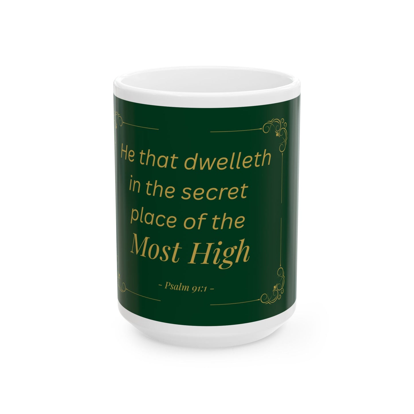 He That Dwelleth — Inspirational Scripture Mug (11oz/15oz) Emerald Night | Playfair Display