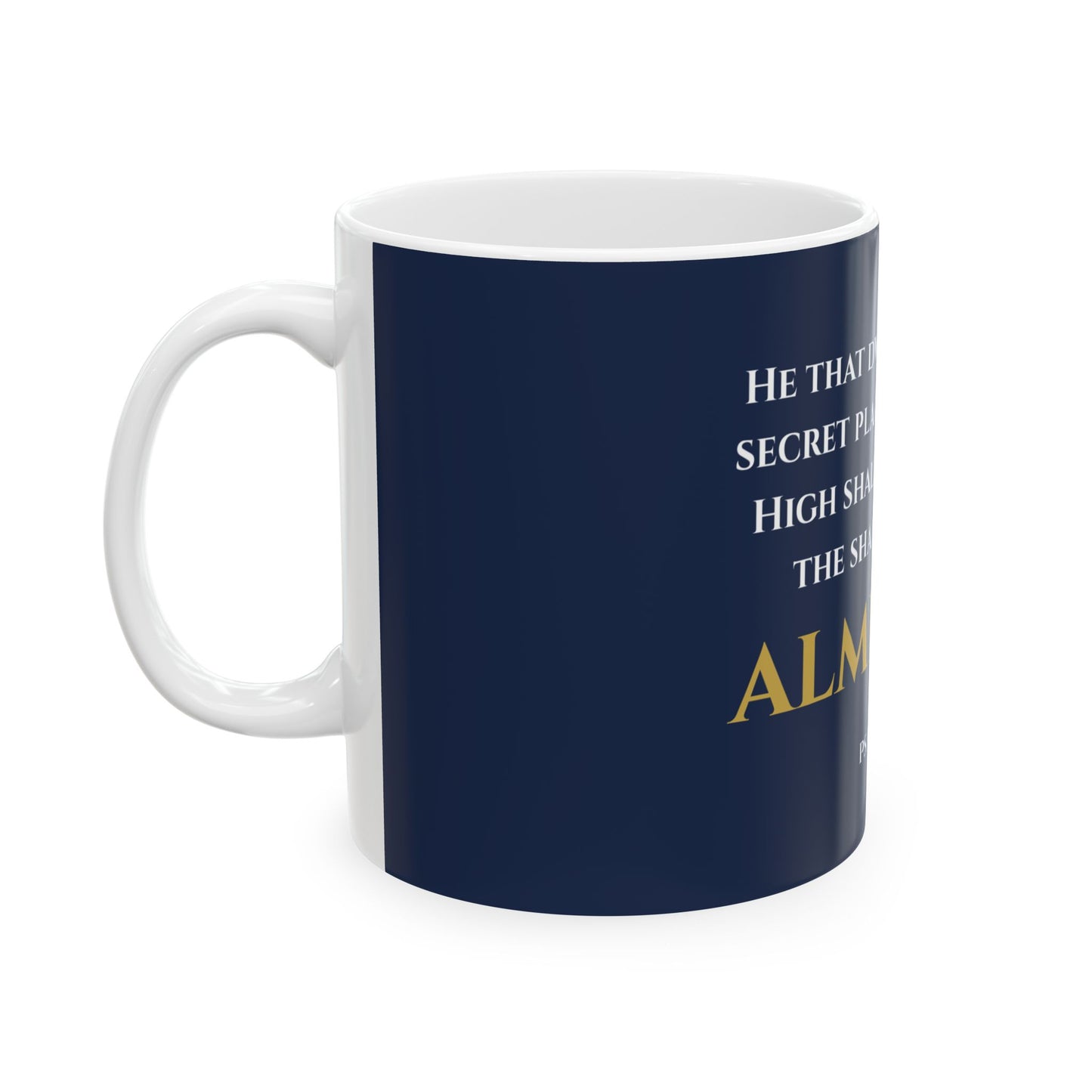 He That Dwelleth Scripture Mug | Psalm 91:1 | Faithful Midnight with White & Gold Lettering