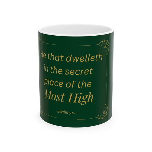 He That Dwelleth — Inspirational Scripture Mug (11oz/15oz) Emerald Night | Playfair Display