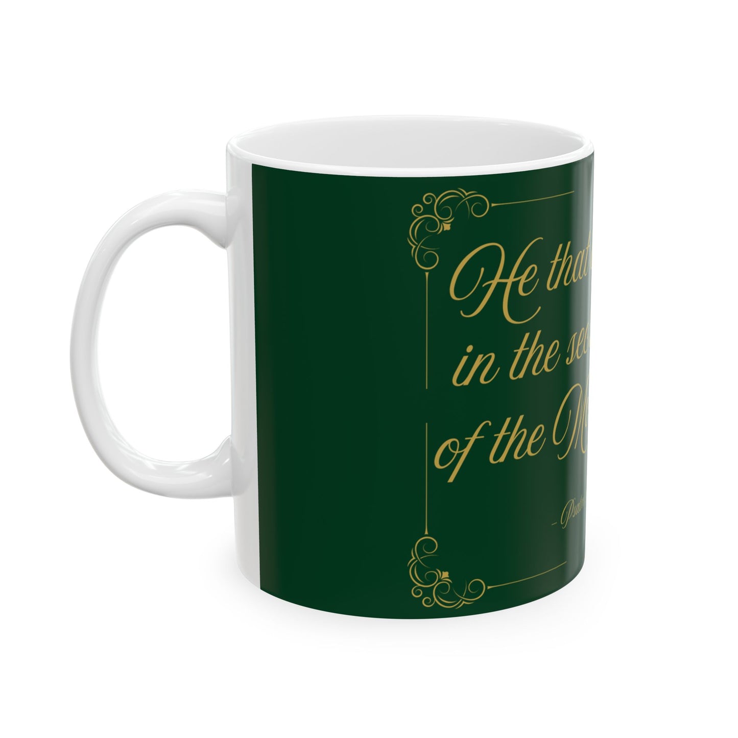 He That Dwelleth — Inspirational Scripture Mug (11oz/15oz) Emerald Night