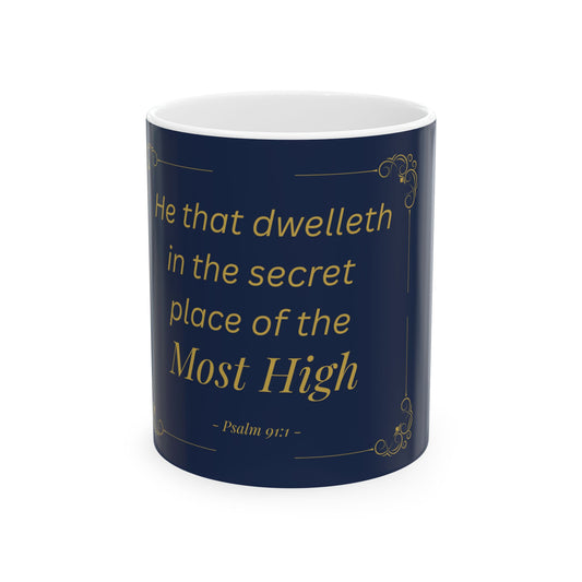 He That Dwelleth — Inspirational Scripture Mug (11oz/15oz) Navy | Playfair Display