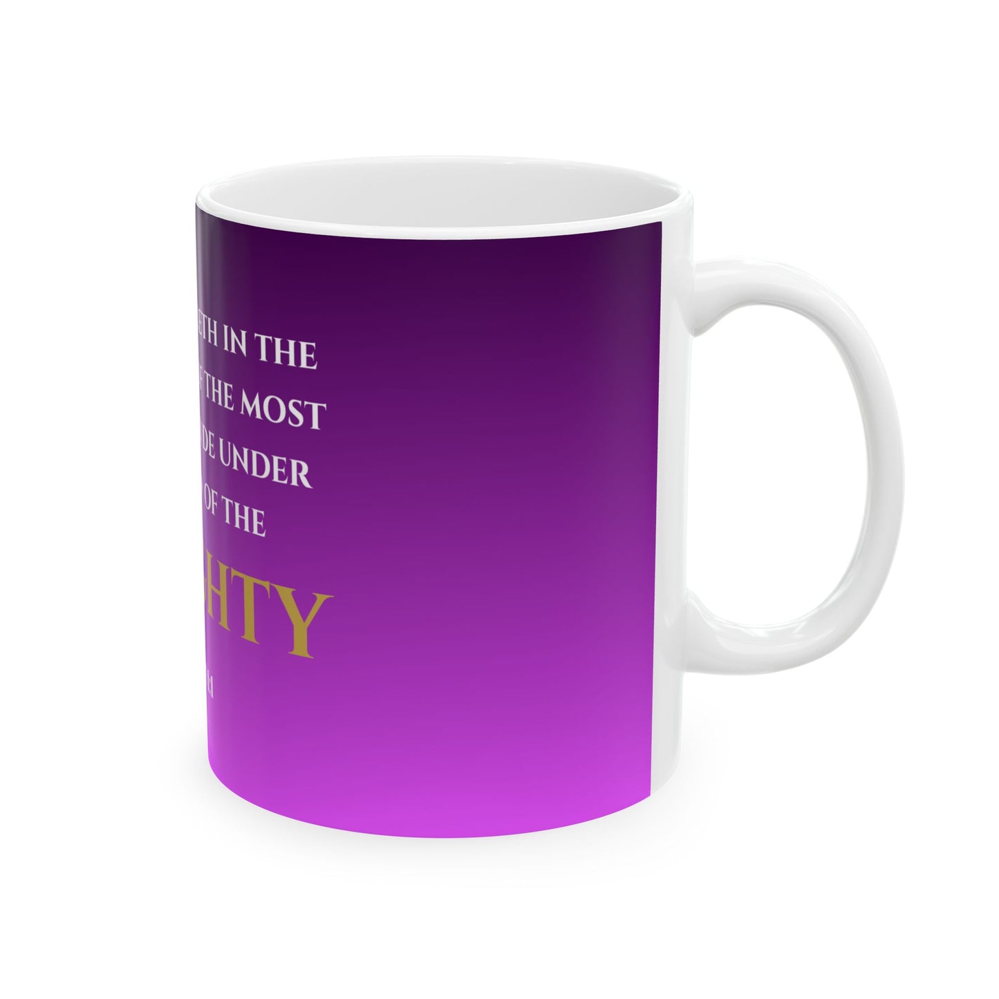 He That Dwelleth Scripture Mug | Psalm 91:1 | Nobility Purple with White & Gold Lettering
