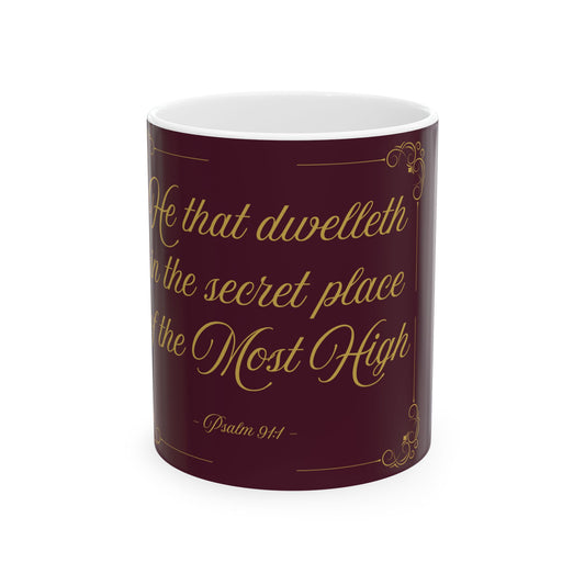 He That Dwelleth — Inspirational Scripture Mug (11oz/15oz) Burgundy