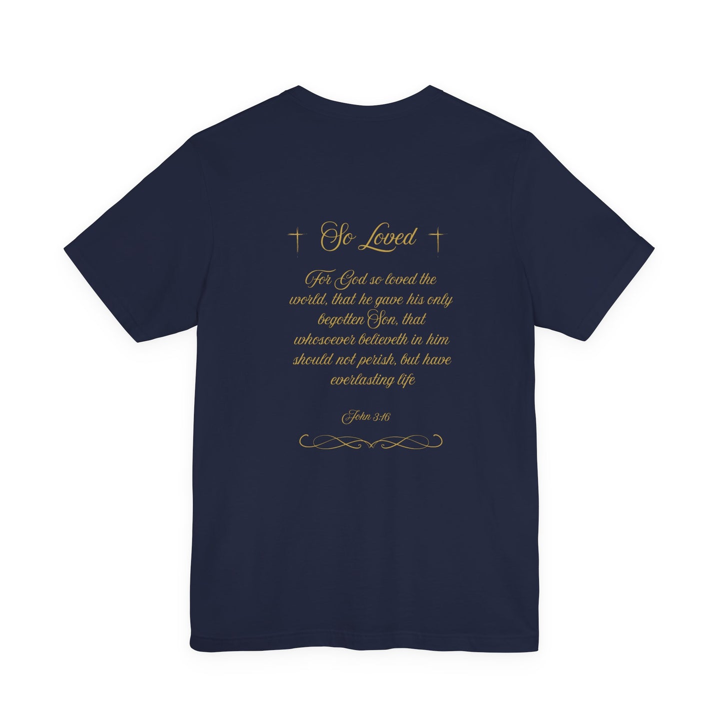 So Loved — John 3:16 Scripture T-Shirt