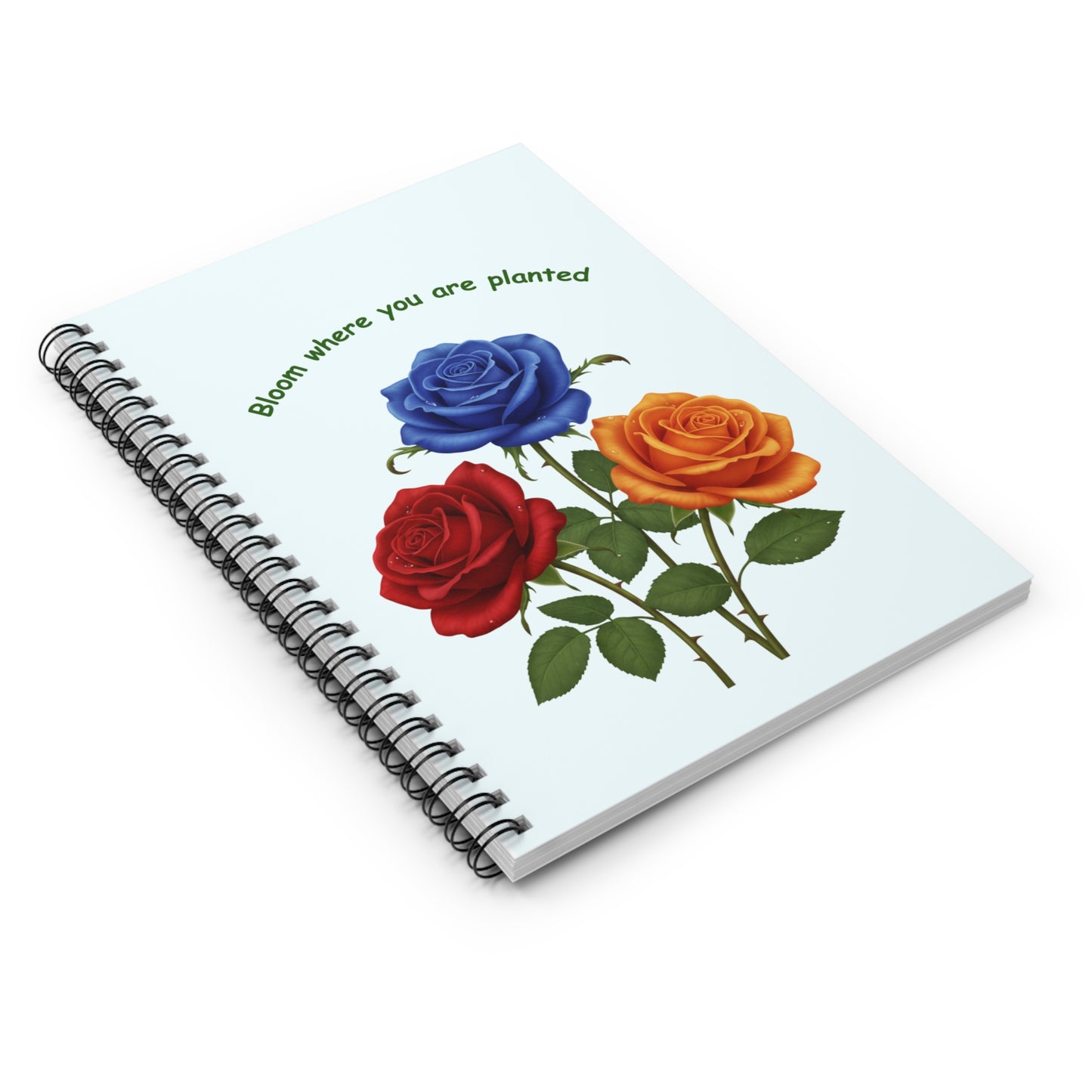 Bloom Where You Are Planted Spiral Notebook — 118 Ruled Pages