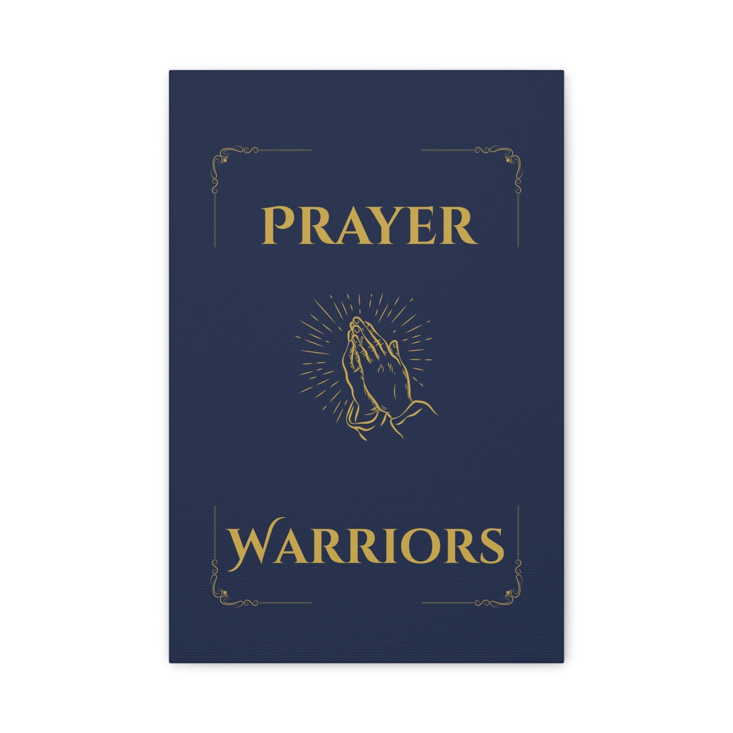 Prayer Warriors Canvas Wall Art — Faithful Midnight with Anointed Gold Text