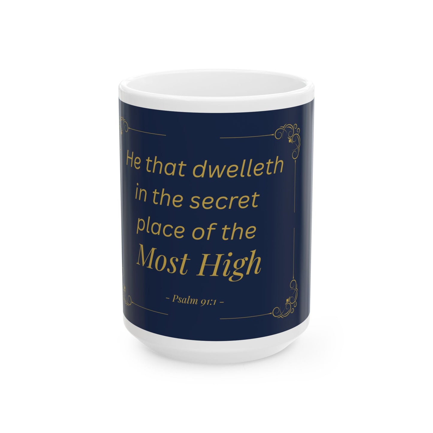 He That Dwelleth — Inspirational Scripture Mug (11oz/15oz) Navy | Playfair Display