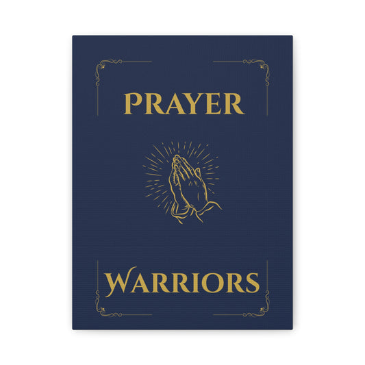 Prayer Warriors Canvas Wall Art — Faithful Midnight with Anointed Gold Text