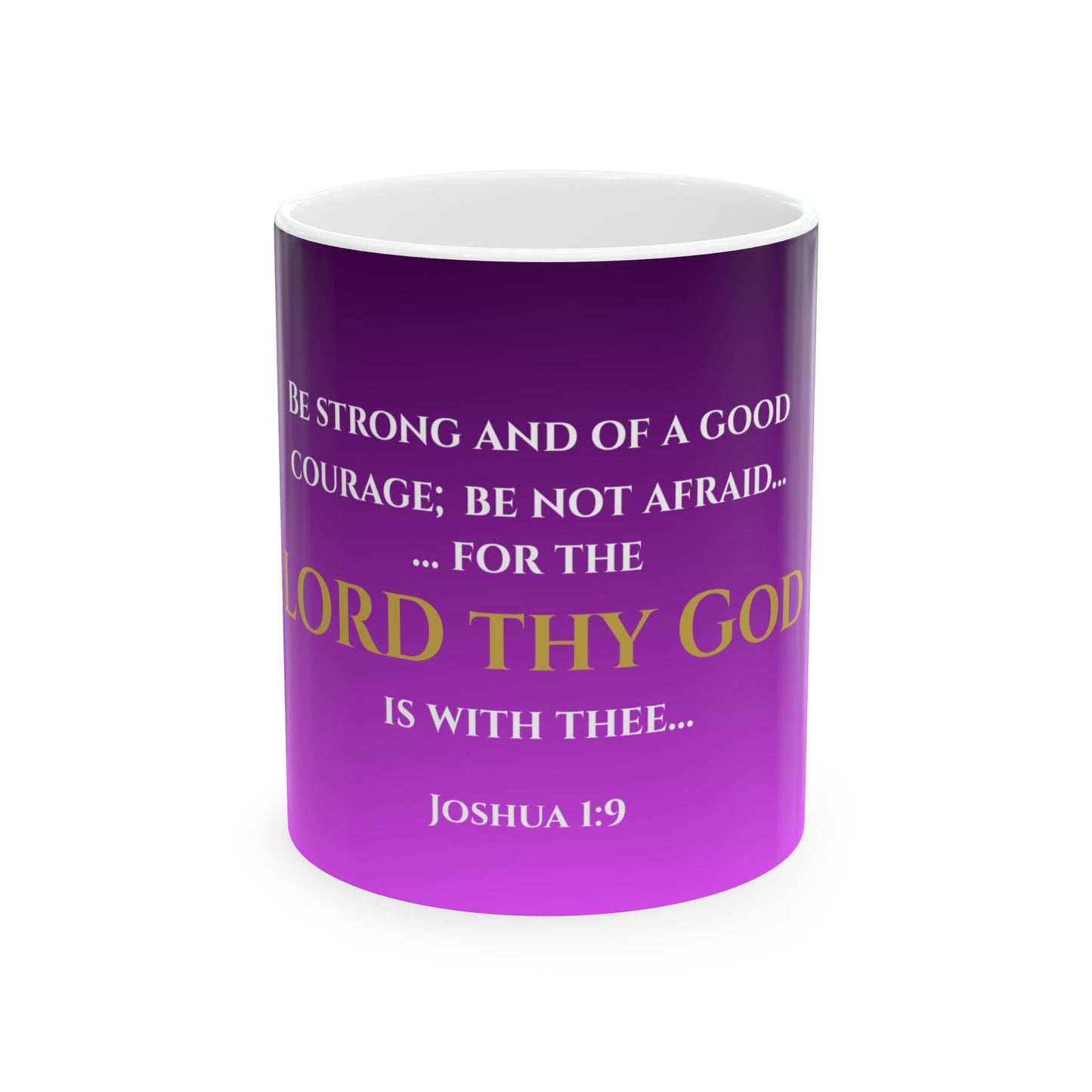 Be Strong and Courageous Scripture Mug | Joshua 1:9 | Nobility Purple with White & Gold Lettering
