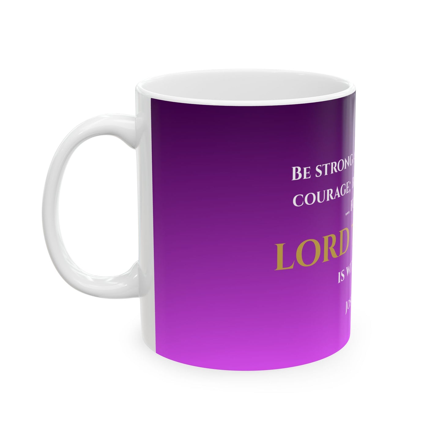 Be Strong and Courageous Scripture Mug | Joshua 1:9 | Nobility Purple with White & Gold Lettering