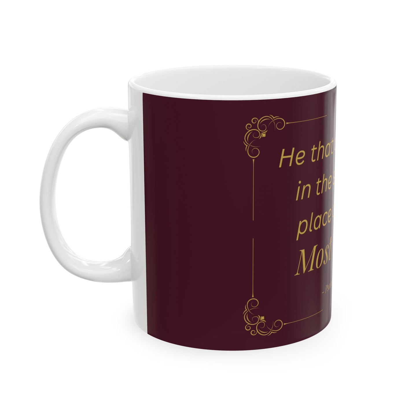 He That Dwelleth — Inspirational Scripture Mug (11oz/15oz) Burgundy | Playfair Display