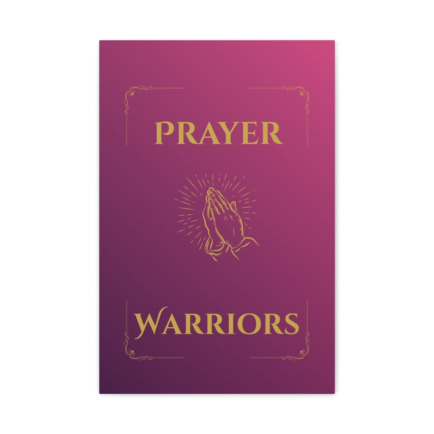 Prayer Warriors Canvas Wall Art — Glorified Magenta with Anointed Gold Text