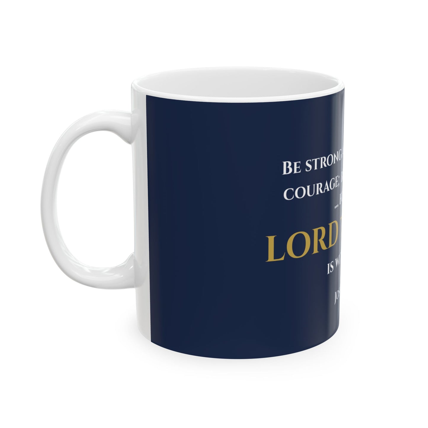 Be Strong and Courageous Scripture Mug | Joshua 1:9 | Faithful Midnight with White & Gold Lettering