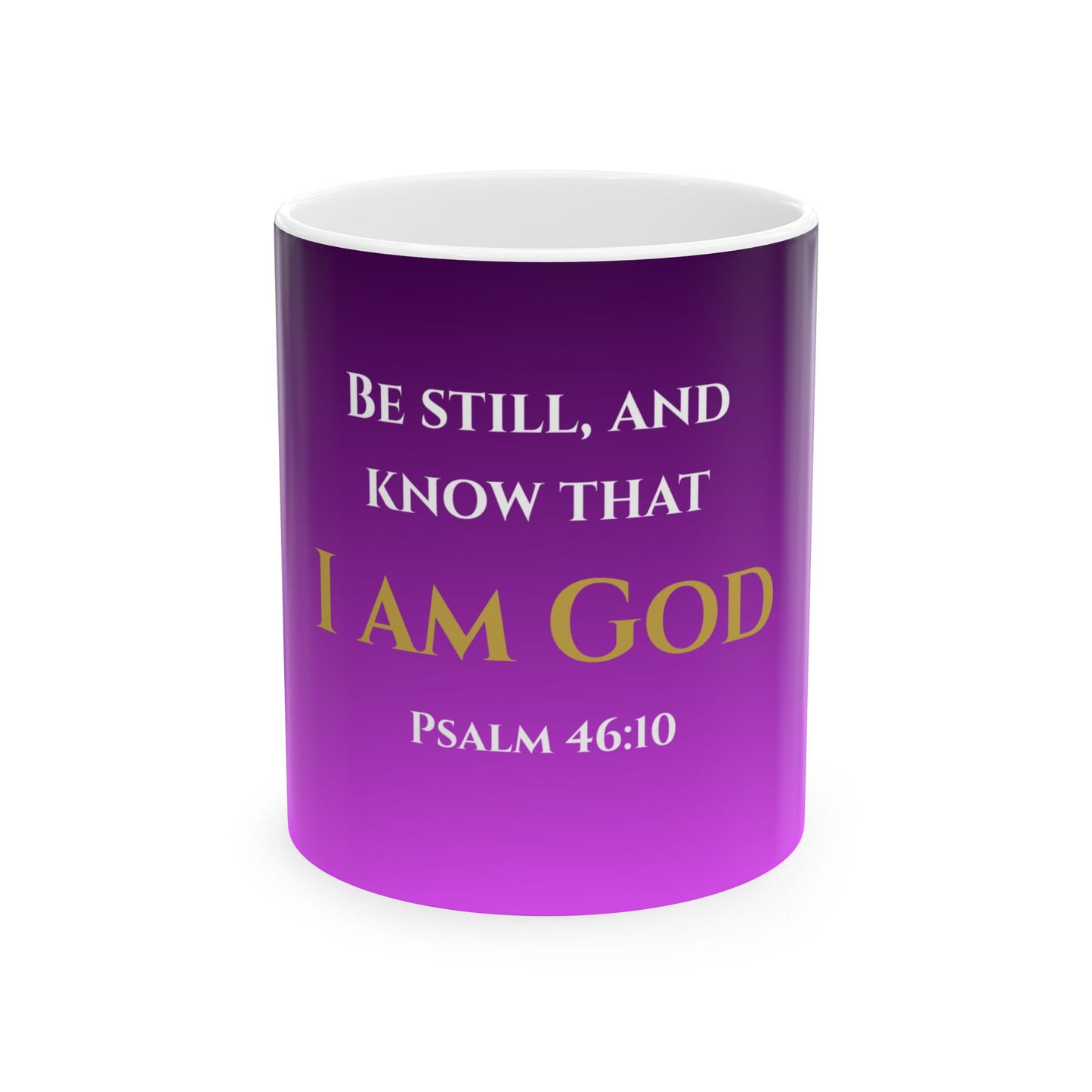Be Still and Know That I Am God Scripture Mug | Psalm 46:10 | Nobility Purple with White & Gold Lettering