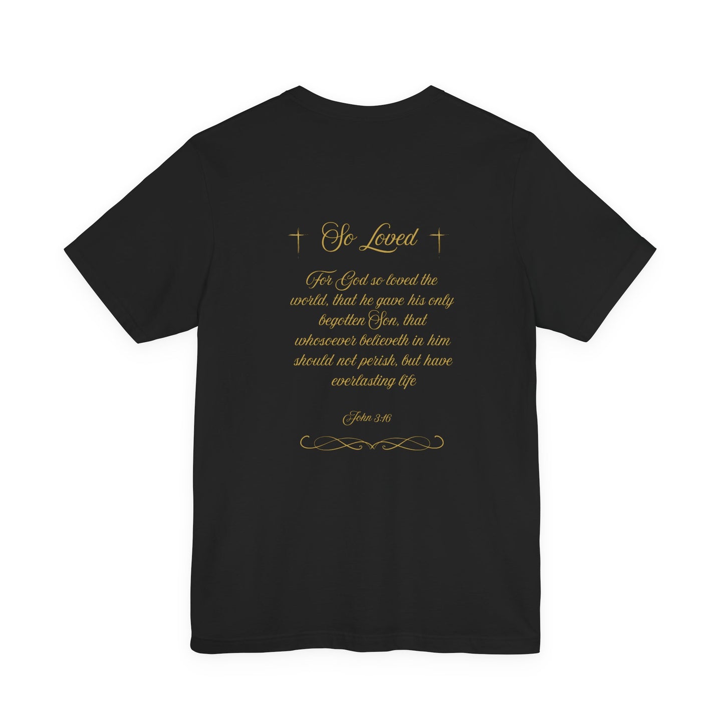 So Loved — John 3:16 Scripture T-Shirt