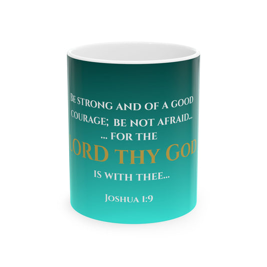 Be Strong and Courageous Scripture Mug | Joshua 1:9 | Tranquil Tide with White & Gold Lettering