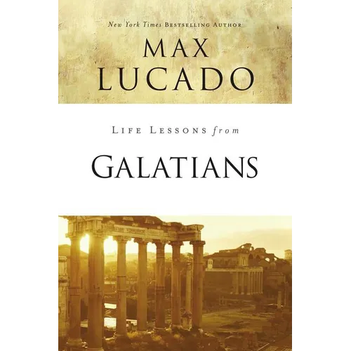 Life Lessons from Galatians: Free in Christ